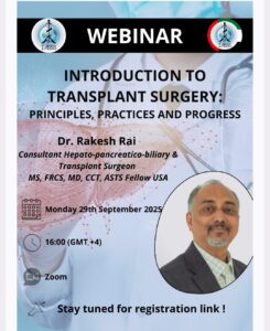 Webinar Introduction to Transplant Surgery: Principles, Practices and Progress Dubai