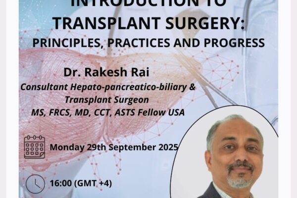 Webinar Introduction to Transplant Surgery: Principles, Practices and Progress Dubai