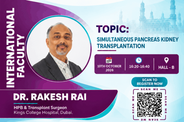 Dr Rakesh Rai, International Faculty, 36th Annual Conference of Indian Society of Organ Transplantation36th Annual Conference of Indian Society of Organ Transplantation, HITEX, Hyderabad, India